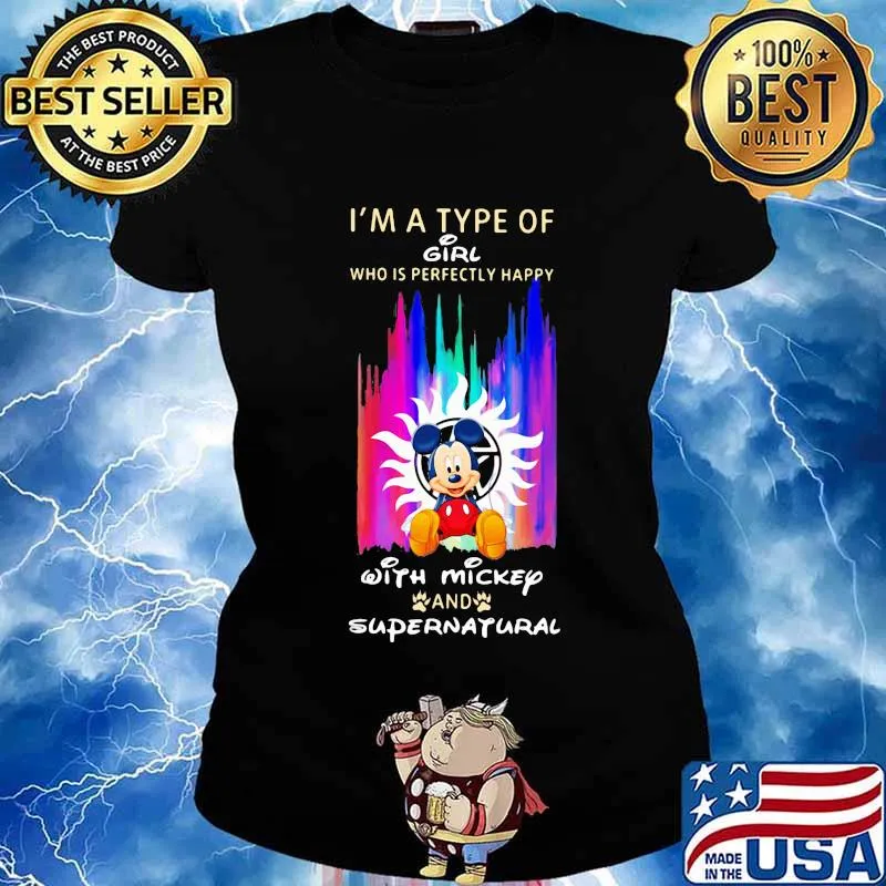 I'm a type of girl who is perfectly happy with mickey and supernatural s Ladies tee