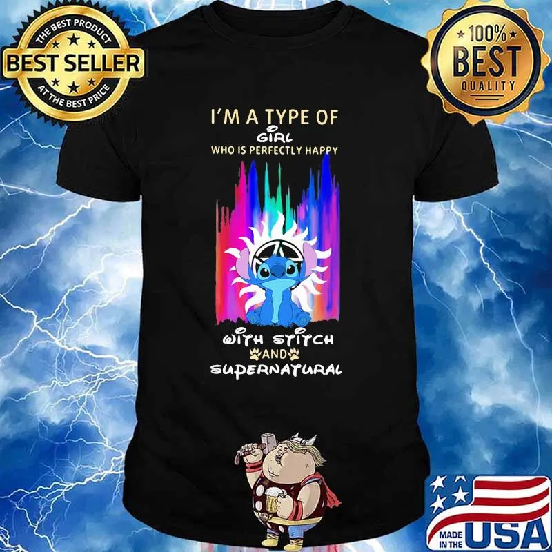 I'm a type of girl who is perfectly happy with stitch and supernatural shirt