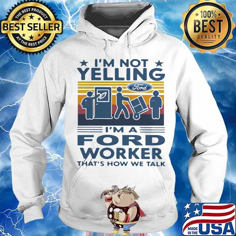 I'm not yelling i'm a ford worker that's how we talk vintage retro s Hoodie