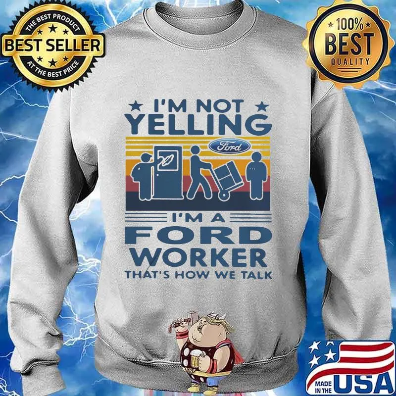 I'm not yelling i'm a ford worker that's how we talk vintage retro s Sweater