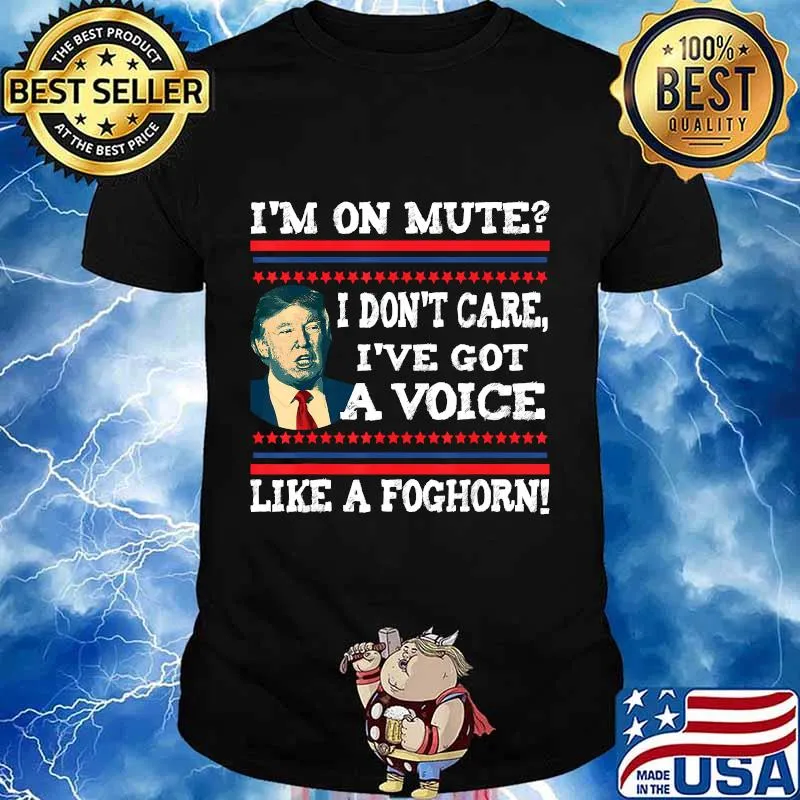 I'm on mute i don't care trump biden final debate ugly shirt