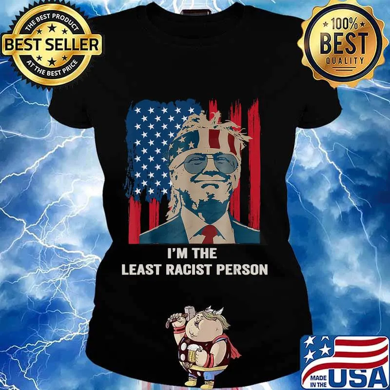 I'm The Least Racist Person Final Presidential Debate 2020 Shirt Ladies tee