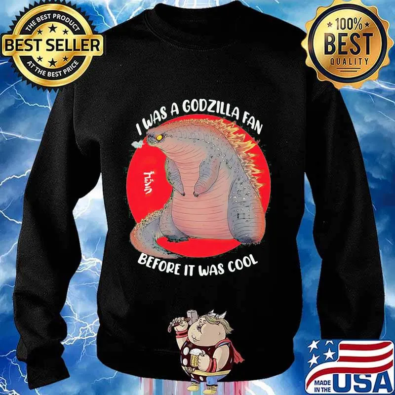 I was a godzilla fan before it was cool japanese s Sweater