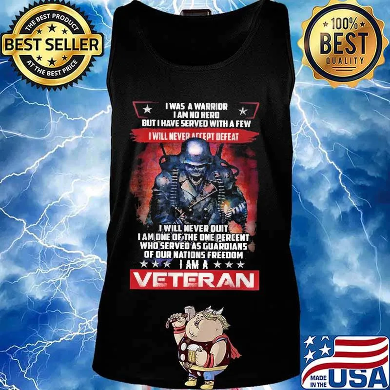 I was a warrior i am no hero but i have served with a few i will never accept defeat veteran s Tank top