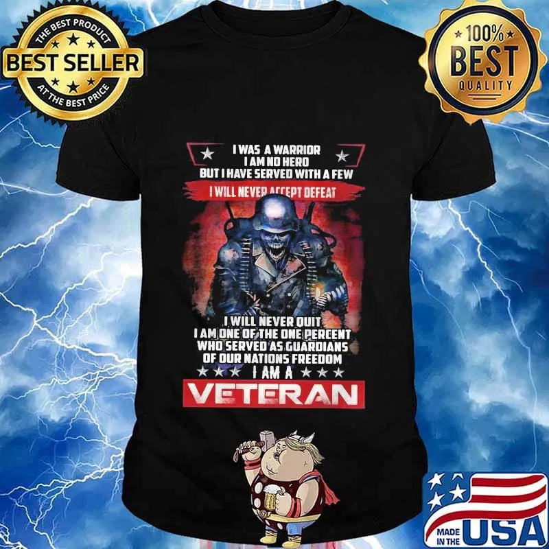 I was a warrior i am no hero but i have served with a few i will never accept defeat veteran shirt