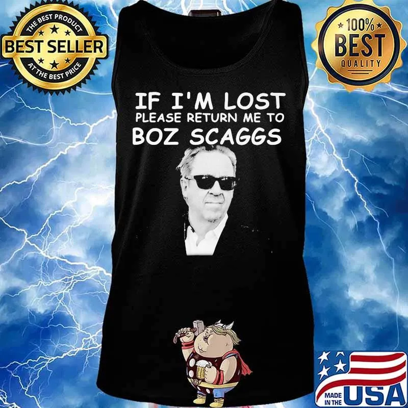 If i'm lost please return me to boz scaggs s Tank top