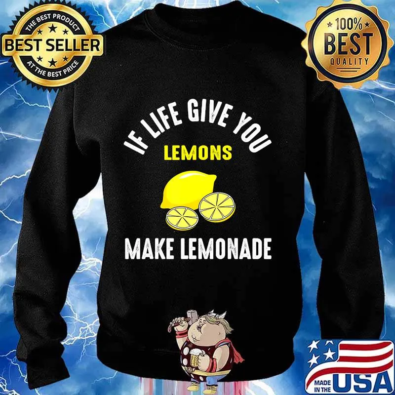 If life give you lemons make lemonade quote s Sweater