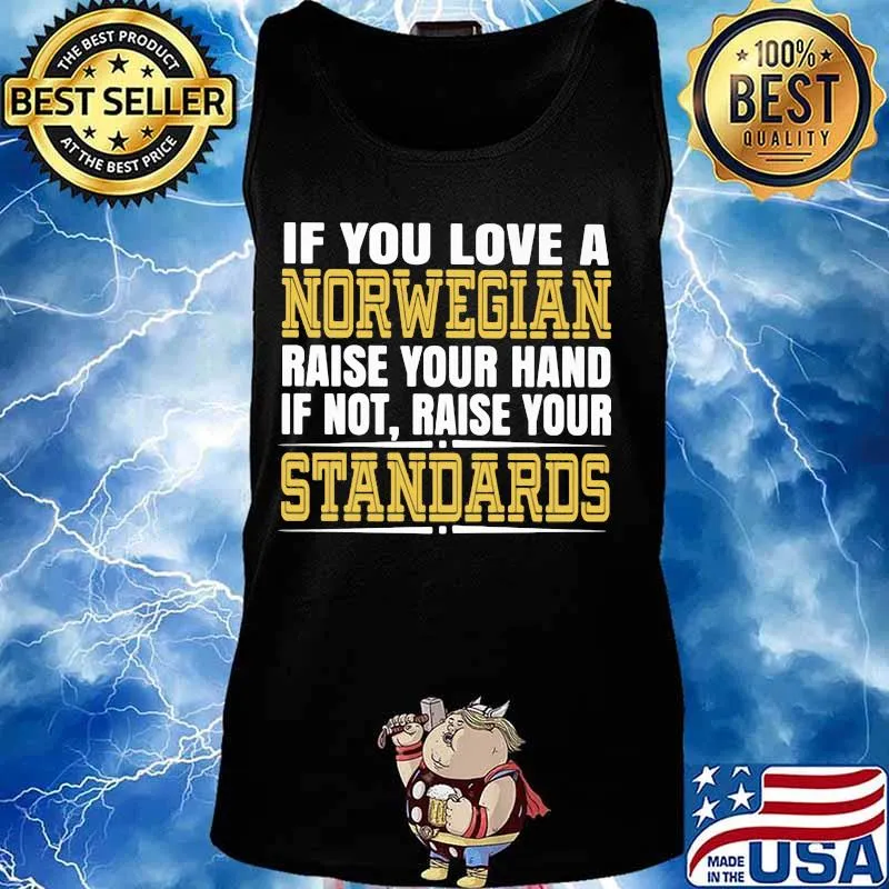 If you love a norwegian raise your hand if not raise your standards vintage s Tank top