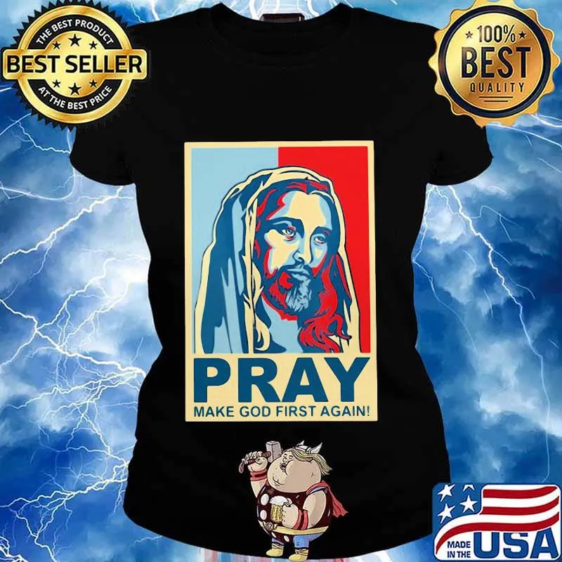 Jesus pray make god first again art s Ladies tee