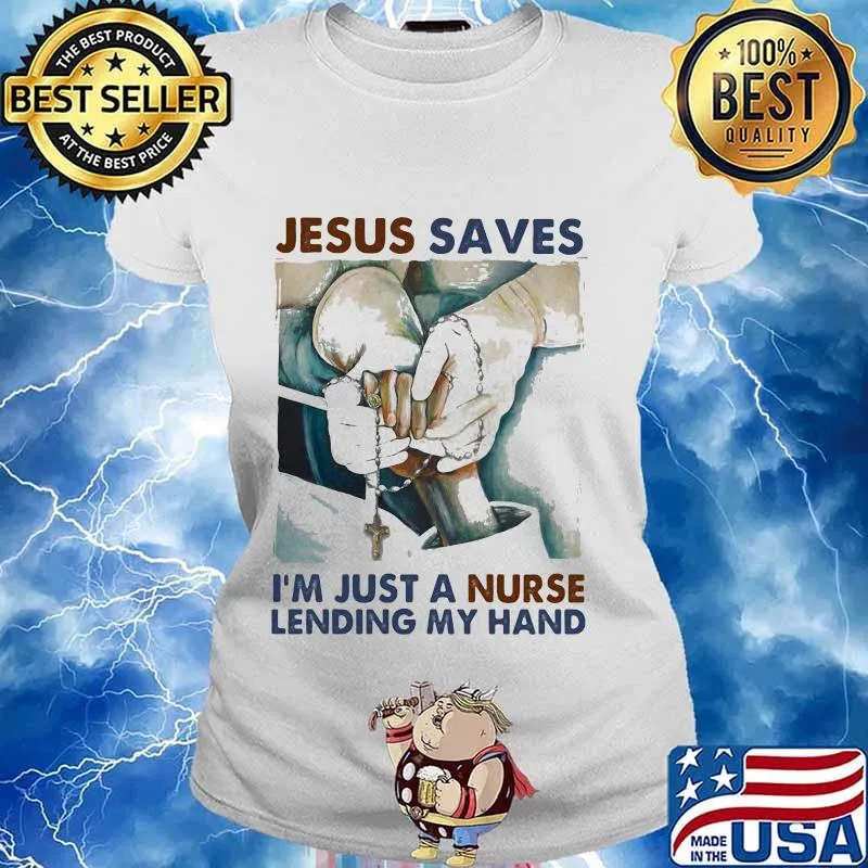 Jesus saves i'm just a nurse holding my hand vintage s Ladies tee