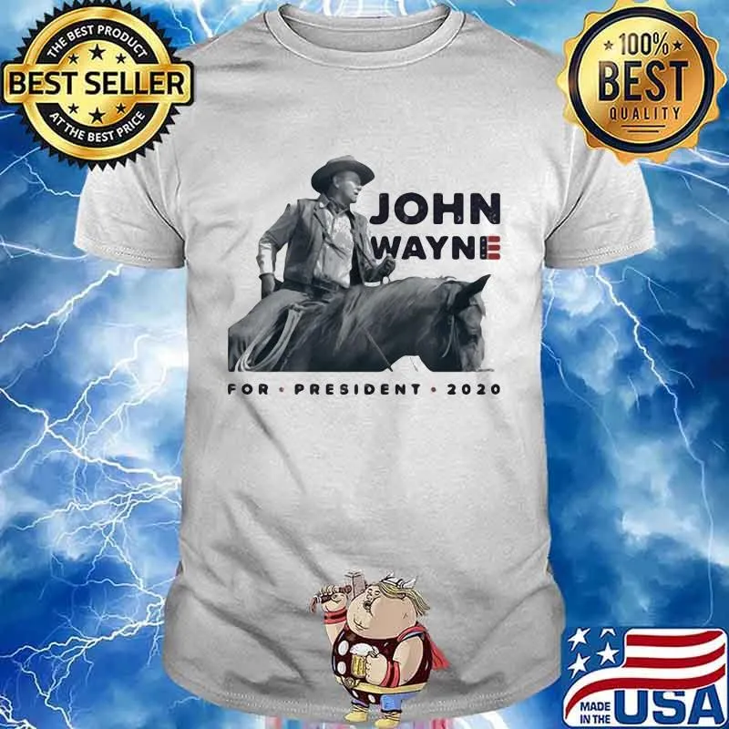John wayne riding horse for president 2020 shirt