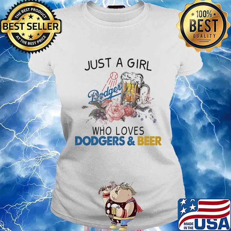 Just a girl who loves dodgers and beer flowers s Ladies tee