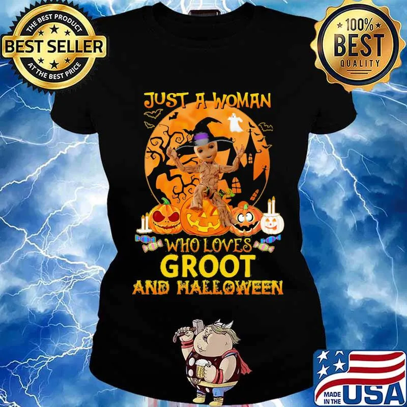 Just a woman who loves baby groot and halloween moon s Ladies tee