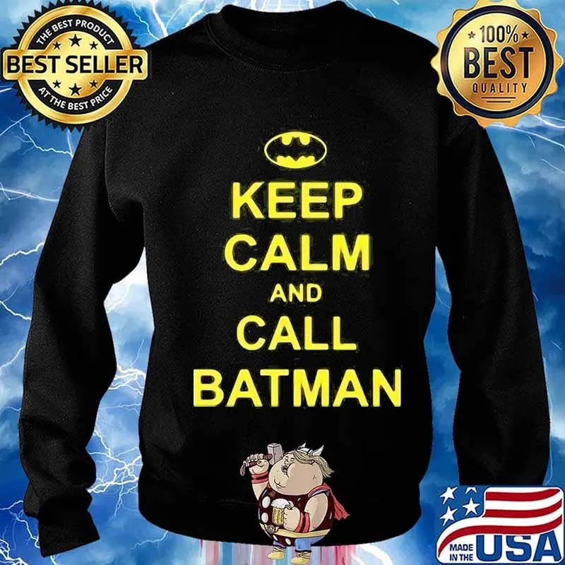 Keep calm and call batman s Sweater
