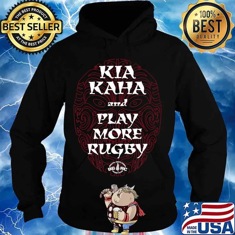 Kia Kaha and Play More Rugby Brutal Gentlemen Rugby Club T-Shirt Hoodie