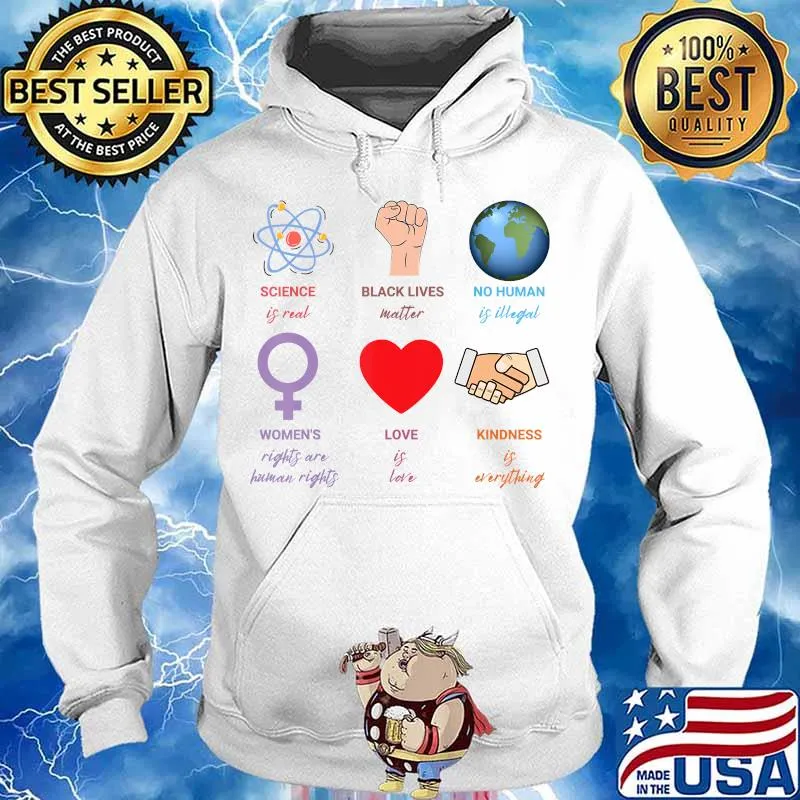 Kindness is everything science is real s Hoodie