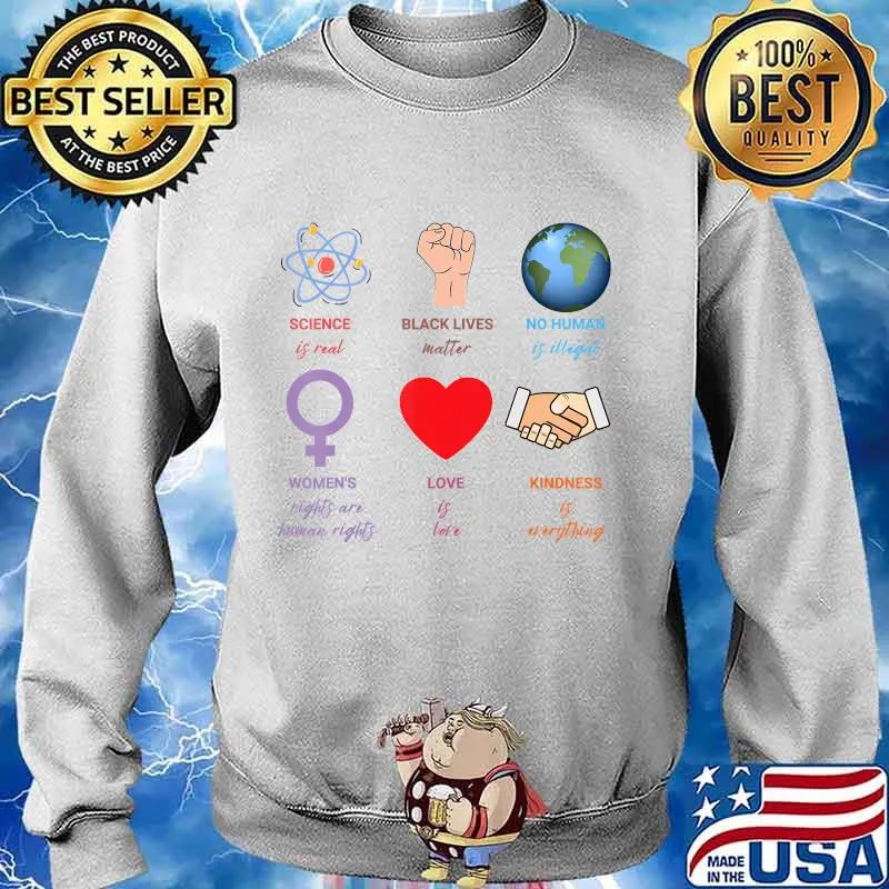 Kindness is everything science is real s Sweater