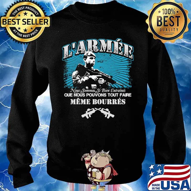 L'armee noous sommes si biden entraines que nous pouvons tout faire meme bourres guns s Sweater