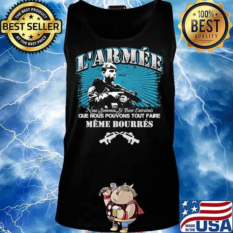L'armee noous sommes si biden entraines que nous pouvons tout faire meme bourres guns s Tank top