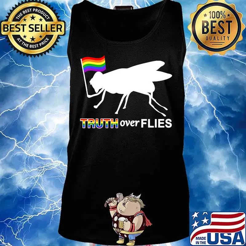 Lgbt Truth Over Flies Funny Donald Trump President 2020 Vote T-Shirt Tank top