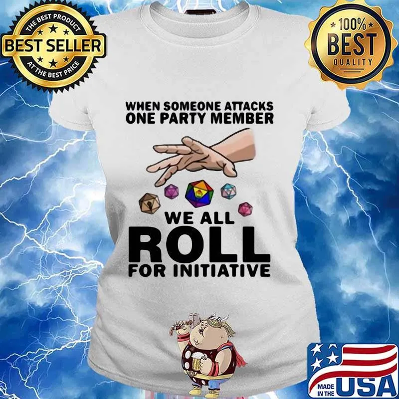 LGBT when someone attacks one party member we all roll for initiative s Ladies tee