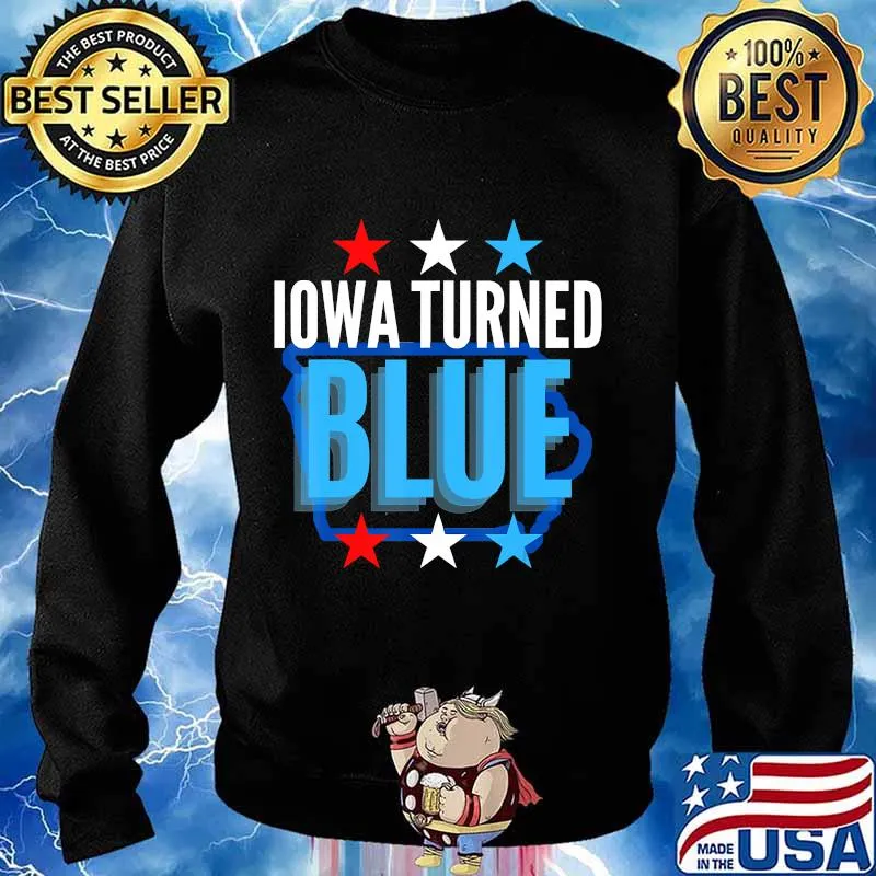 Lowa Turned Blue Democrats Won The Election For Biden Shirt Sweater