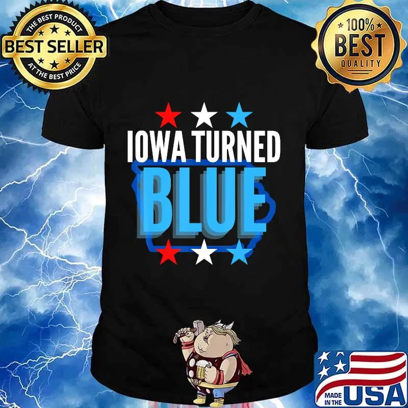 Lowa Turned Blue Democrats Won The Election For Biden Shirt
