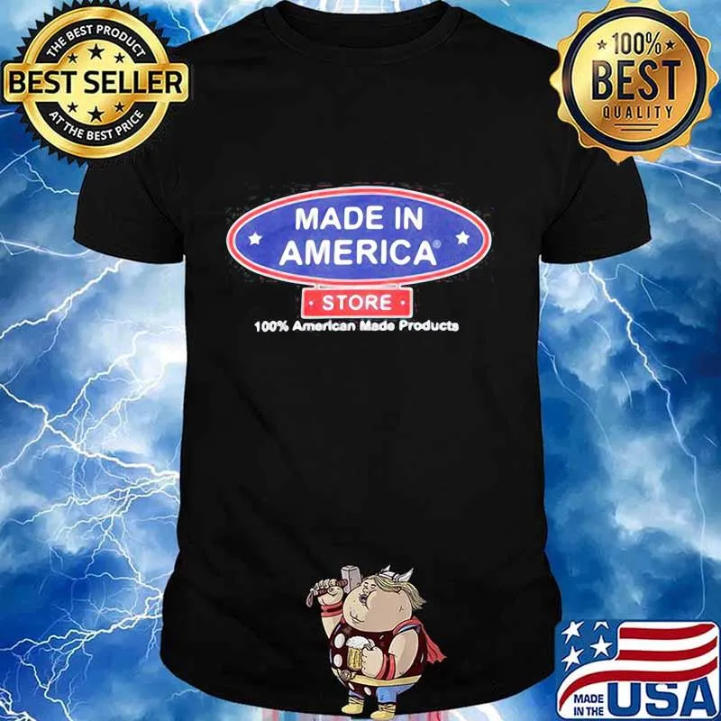 Made in america store 100% american made products shirt