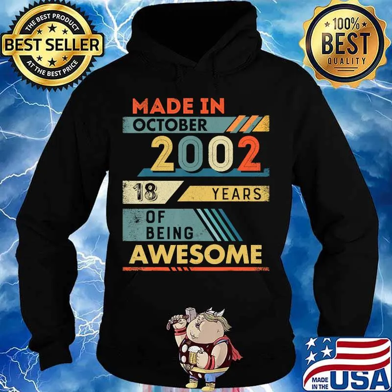 Made in October 2002 18 Years Old 18th Birthday Gifts T-Shirt Hoodie