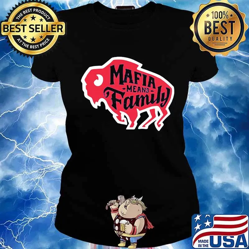 Mafia mean family buffalo s Ladies tee