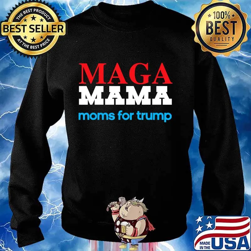 MAGA Mama Shirt for Moms for Trump Patriotic 2020 Election T-Shirt Sweater