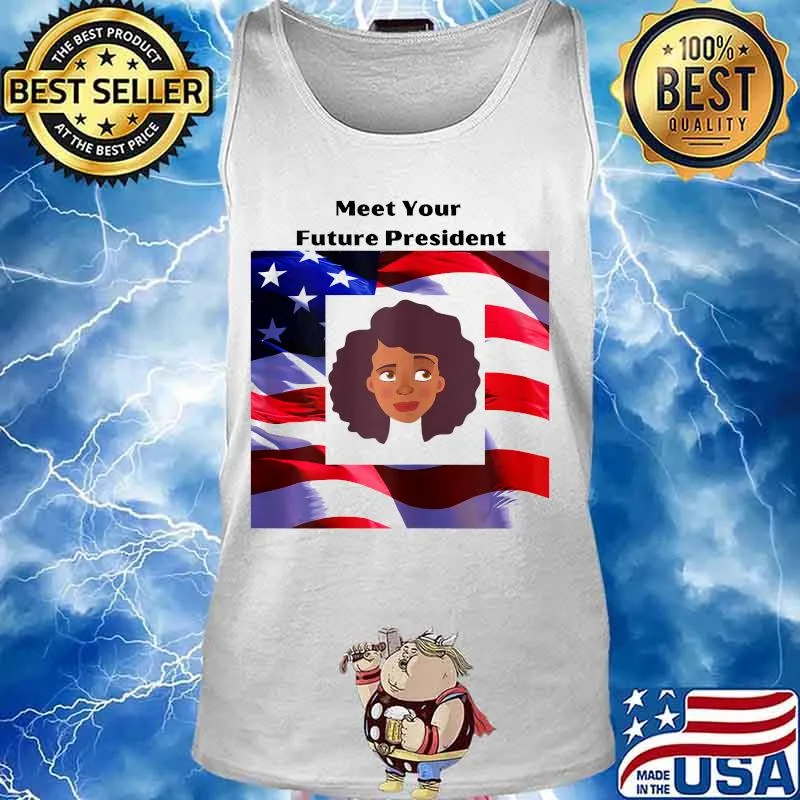 Meet your Future President American flag T-Shirt Tank top