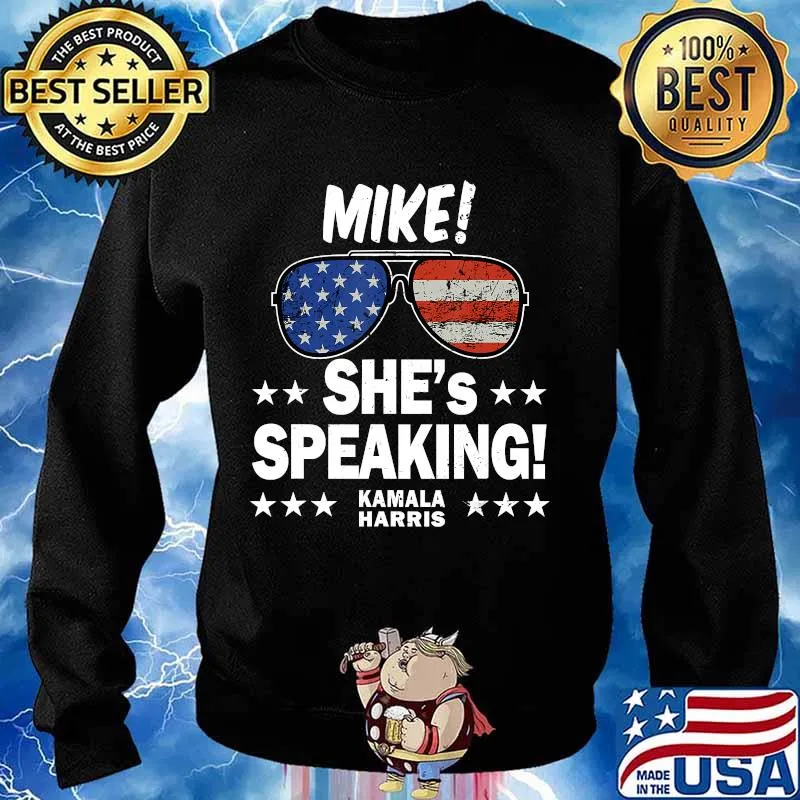 Mike! She's Speaking Shirt Kamala Harris Vote 2020 Election T-Shirt Sweater