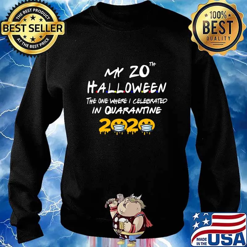 My 20th Halloween The One Where I Celebrated In Quarantine T-Shirt Sweater