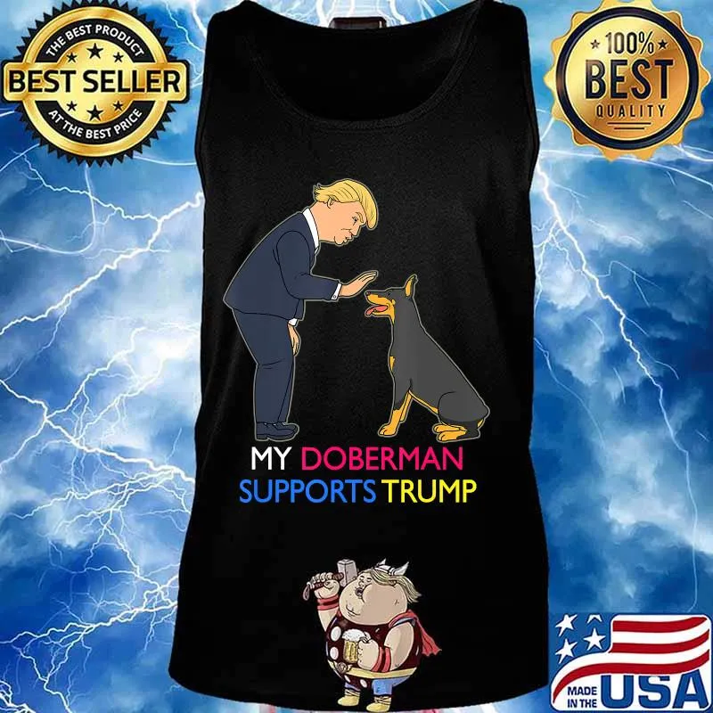 My Doberman Supports Trump Gift Doberman Pinscher T-Shirt Tank top