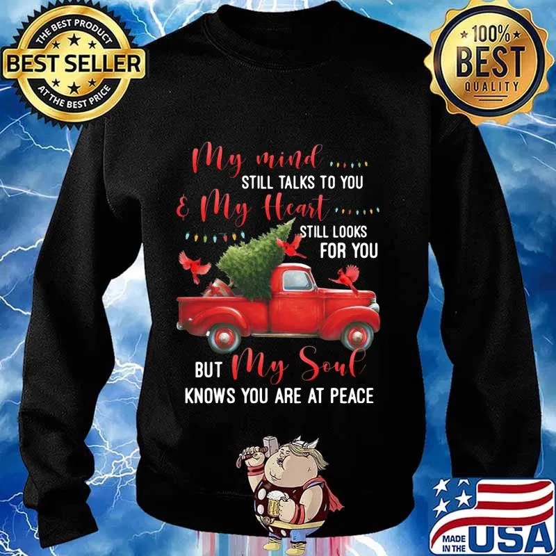 My Mind Still Talks To You And My Heart Still Looks For You But My Soul Knows You Are At Peace Xmas Shirt Sweater