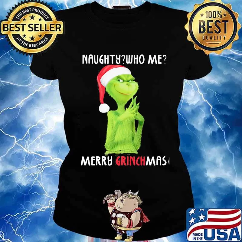 Naughty who me merry grinchmas christmas s Ladies tee