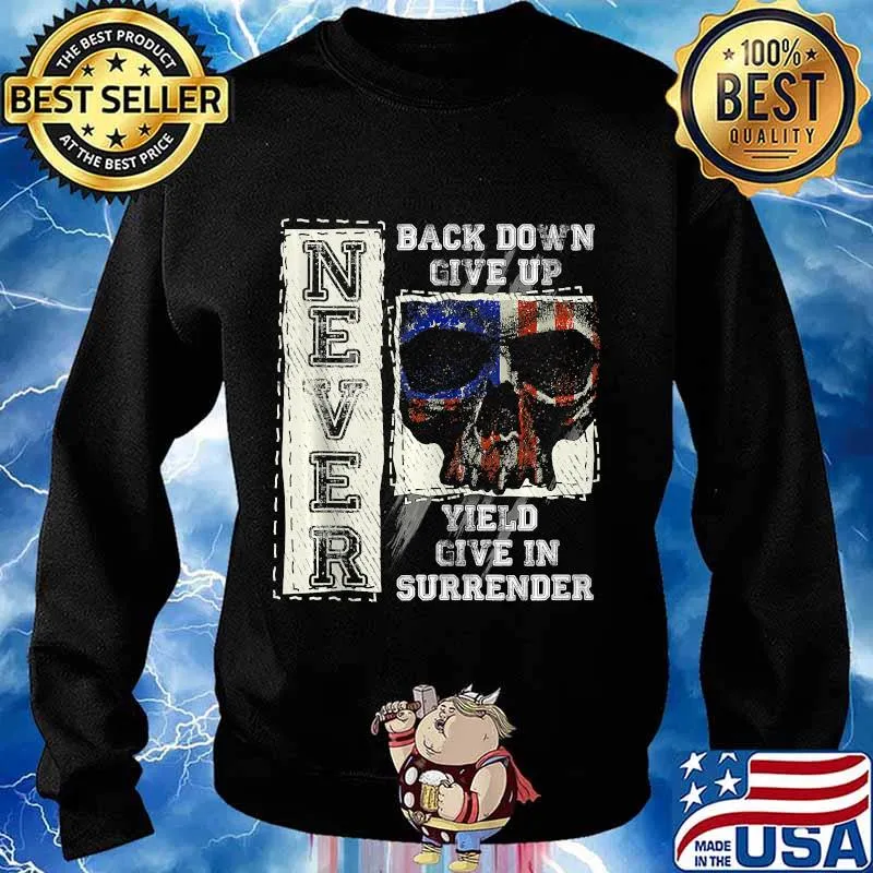 Never Back Down Give Up Surrender Patriotic American Skull s Sweater