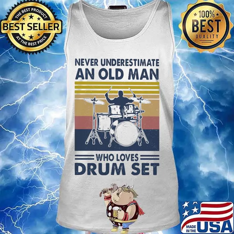Never underestimate an old man who loves drum set vintage retro s Tank top