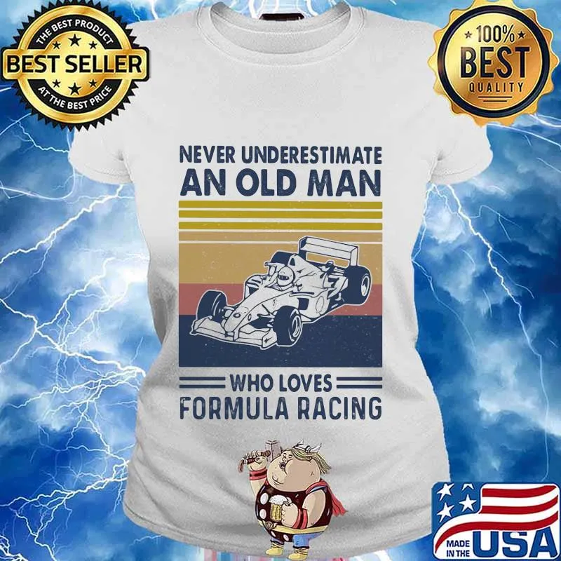 Never underestimate an old man who loves formula a racing vintage retro s Ladies tee