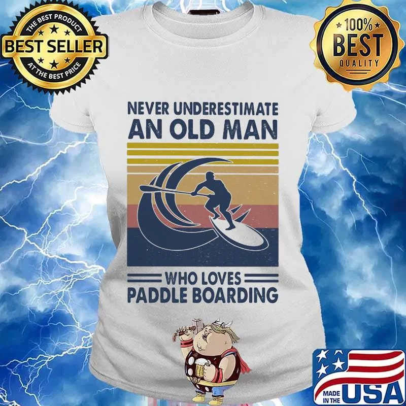 Never underestimate an old man who loves paddle boarding vintage retro s Ladies tee