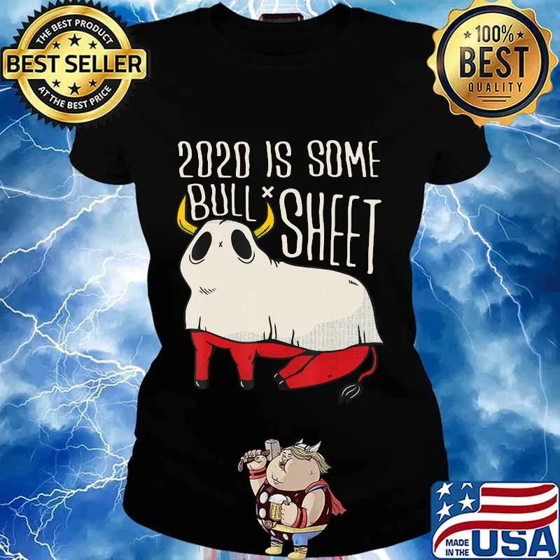 No Boo Sheet, 2020 Is Some Bull Sheet Funny Bull Ghost Mask T-Shirt Ladies tee