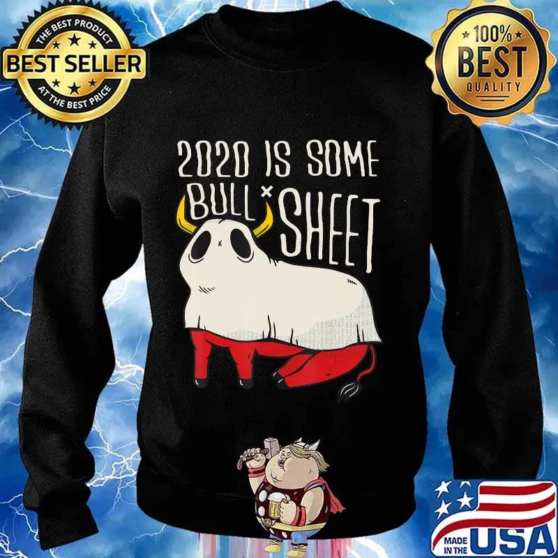 No Boo Sheet, 2020 Is Some Bull Sheet Funny Bull Ghost Mask T-Shirt Sweater