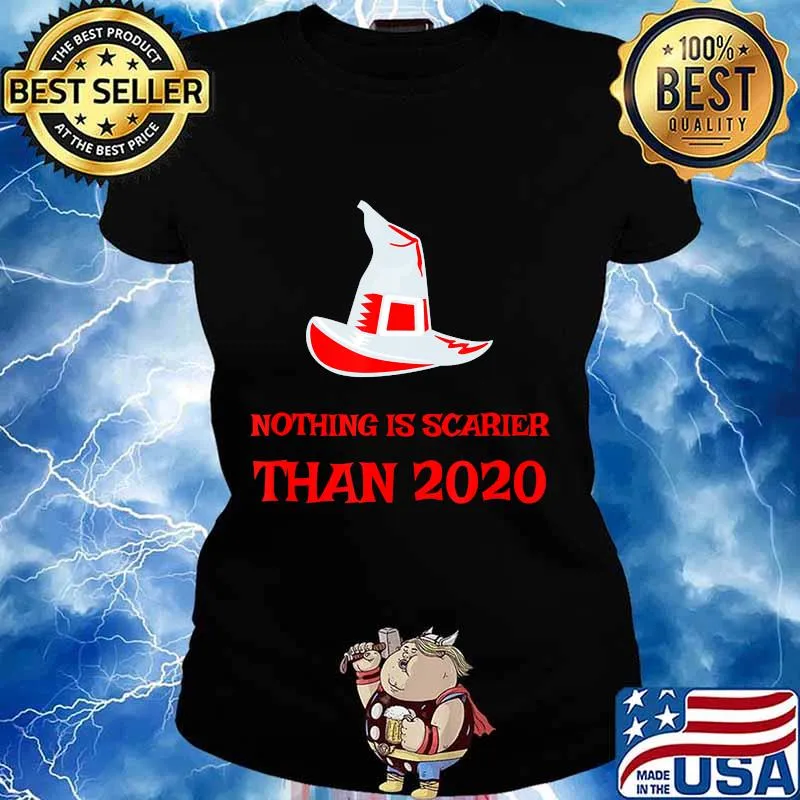 Nothing Is Scarier Than 2020 Halloween s Ladies tee