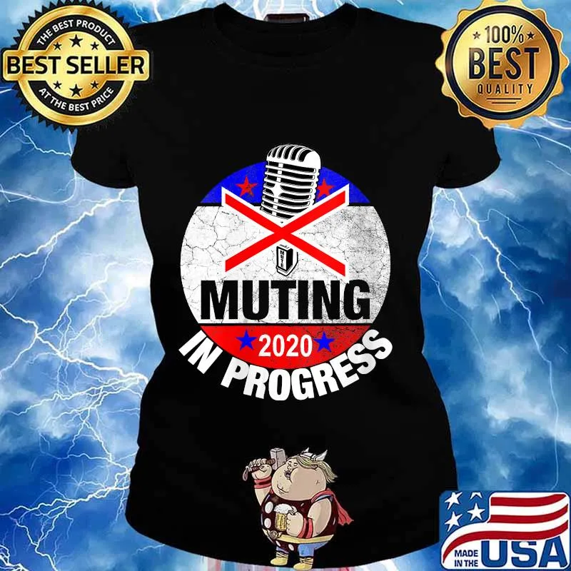 Official Muting In Progress Mute The Mic Trump Biden 2020 Debate Shirt Ladies tee