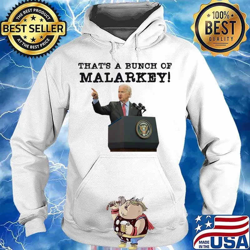 Official That's A Bunch Of Malarkey Joe Biden 2020 Shirt Hoodie