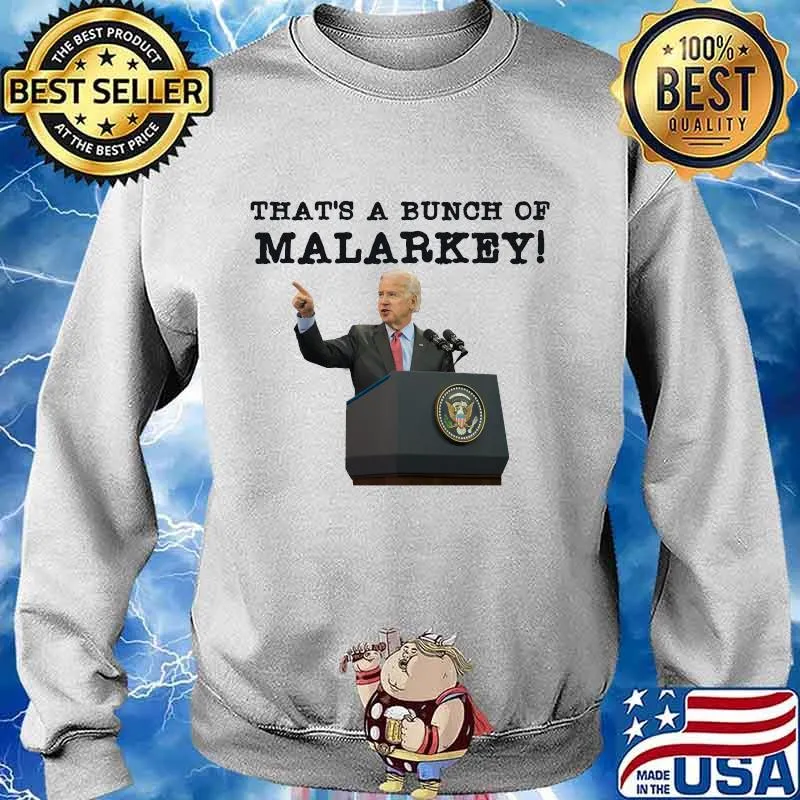 Official That's A Bunch Of Malarkey Joe Biden 2020 Shirt Sweater