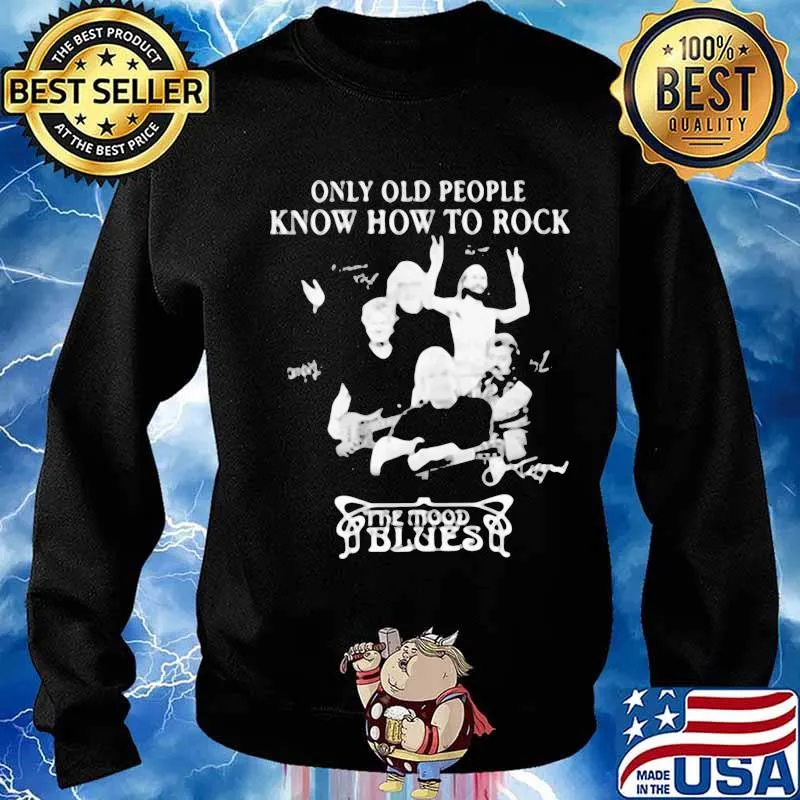 Only old people know how to rock the mood blues signatures s Sweater