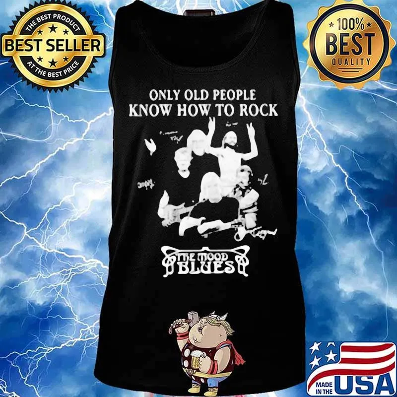 Only old people know how to rock the mood blues signatures s Tank top