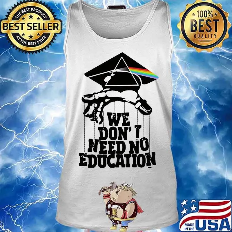 Pink floyd band we don't need no education s Tank top